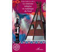 Le tourisme indigène en Amérique du Nord – L'Harmattan