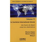 Le Tourisme International Chinois - Des Foyers De Départ Jusqu'aux Destinations