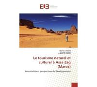 Le tourisme naturel et culturel à Assa Zag (Maroc) Potentialités et perspectives du développement - Mtaitou Sebbab - Universitaires Europeennes - broché - Livre