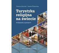Le tourisme religieux dans le monde Tadeusz Jêdrysiak, Izabela Wyszowska (Buch auf Polnisch)