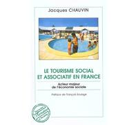 Le Tourisme Social Et Associatif En France - Acteur Majeur De L'économie Sociale
