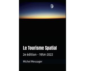 Le Tourisme Spatial: 1954-2022