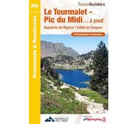 Le Tourmalet - Pic du Midi à pied: Bagnères-de-Bigorre / Vallée de Campan