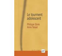 Le tourment adolescent: Pour une théorisation de la puberté psychique