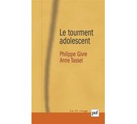 Le tourment adolescent Pour une théorisation de la puberté psychique - Philippe Givre - Puf - broché - Etude