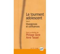 Le tourment adolescent. Tome 2 Divergences et confluences - Philippe Givre - Puf - broché - Essai