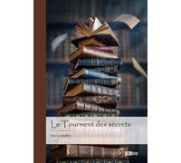 Le Tourment des secrets - Marie Meffre - Publibook - broché - Roman