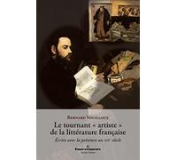 Le tournant "artiste" de la littérature française Écrire avec la peinture au XIXe siècle - Bernard Vouilloux - Hermann - broché - Beau livre