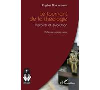 Le tournant de la théologie Histoire et évolution - Eugène Boa Kouassi - L'harmattan - broché - Essai
