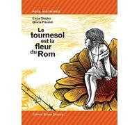 Le tournesol est la fleur du Rom - Ceija Stojka - Doucey Bruno - broché - Poésie jeunesse