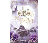Le Tournoi des ennemis - Tome 1