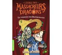 Kate Hall McMullan – Le tournoi des Supercracks – Tome 7 – Gallimard Jeunesse Poche