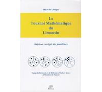 Le Tournoi Mathématique du Limousin : Sujet et corrigés des problèmes