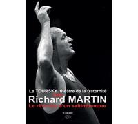 Le Toursky théâtre de la fraternité Le rêve fou d'un saltimbanque - Richard Martin - Et Si Un Jour Eds - broché - Biographie