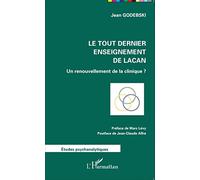 Jean Godebski – Le tout dernier enseignement de Lacan – Un renouvellement de la clinique ? – Broché
