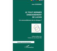 Jean Godebski – Le tout dernier enseignement de Lacan – Un renouvellement de la clinique ? – Broché
