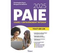 Le Tout-en-un Paie 2025 - Cours + entraînement intensif: Tout pour réussir, à jour des dernières dispositions légales