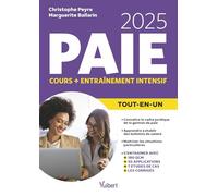 Le Tout-en-un Paie 2025 - Cours + entraînement intensif: Tout pour réussir, à jour des dernières dispositions légales