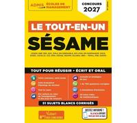 Le tout-en-un SÉSAME - 46 sujets blancs - Écrits et oraux - Tutos offerts: Concours 2027