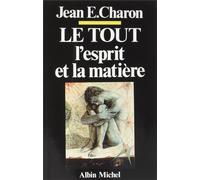 Le Tout, L'esprit Et La Matiere