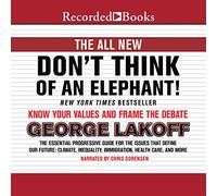Le Tout Nouveau Don't Think of an Elephant : Connaissez Vos valeurs et encadrez Le débat [Import]