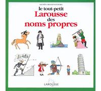 Le tout-petit Larousse des noms propres