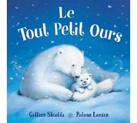 Le tout petit ours - Gillian Shields - 1 2 3 Soleil - cartonné - Album jeunesse