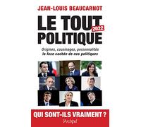 Le tout-politique 2022 - Origines, cousinages, personnalités - La face cachée de nos politiques