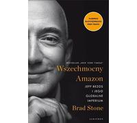 Le tout-puissant Amazon. Jeff Bezos et son...