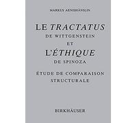 Le Tractatus De Wittgenstein Et L' Ethique De Spinoza
