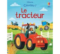 Le tracteur - Coucou ! - Dès 3 ans - Lara Bryan - Usborne - cartonné - Album jeunesse