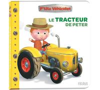 Nathalie Bélineau – Le tracteur de Peter – Album éveil dès la naissance – Cartonné