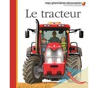 Pierre-Marie Valat – Le tracteur – Document jeunesse dès 3 ans – Cartonné