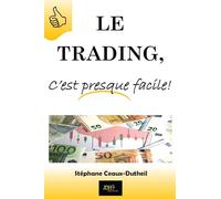 Le Trading, c'est presque facile!