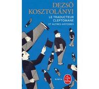 Le Traducteur cleptomane Dezsö Kosztolanyi (Auteur)