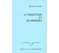 Le traducteur et ses mémoires - Michèle Lorgnet - L'harmattan - broché - Essai