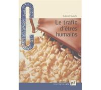 Le trafic des êtres humains - Sabine Dusch - Puf - broché - Etude