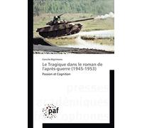 Le Tragique Dans Le Roman De L'après-Guerre (1945-1953)