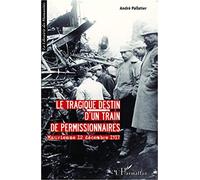 Le tragique destin d'un train de permissionnaires – Maurienne 12 décembre 1917 – L'Harmattan