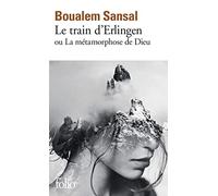 Le train d’Erlingen ou La métamorphose de Dieu