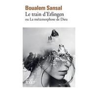 Le train d’Erlingen ou La métamorphose de Dieu – Gallimard