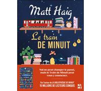 Le train de minuit Nul ne peut changer le passé, mais le Train de Minuit peut vous y emmener. - Laurent Bury - Nami - broché - Roman