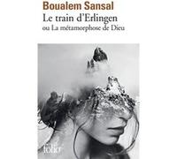 Le train d’Erlingen ou La métamorphose de Dieu – Gallimard