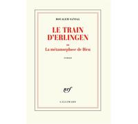 Le train d'Erlingen ou la métamorphose de Dieu – Roman – Gallimard