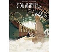 Le Train des orphelins - cycle 1 (vol. 01/2) Xavier Fourquemin (Dessinateur), Philippe Charlot (Auteur), Scarlett Smulkowski (Coloriste)