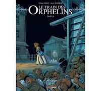 Le Train des orphelins - cycle 3 (vol. 02/2) Xavier Fourquemin (Dessinateur), Philippe Charlot (Auteur), Scarlett Smulkowski (Coloriste)