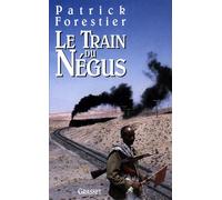 Le train du négus - Patrick Forestier - Grasset - broché - Livre
