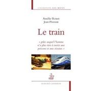 Le Train grâce auquel l'homme n'a plus rien à envier au poissons et aux oiseaux Amélie Rozet (Auteur), Jean Pruvost (Auteur)