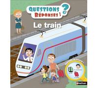 Le train - Mes premières Questions/Réponses - doc dès 3 ans