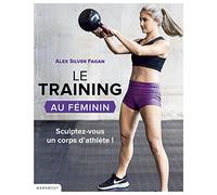 Le training au féminin - S'entraîner pour se muscler : résultats garantis
